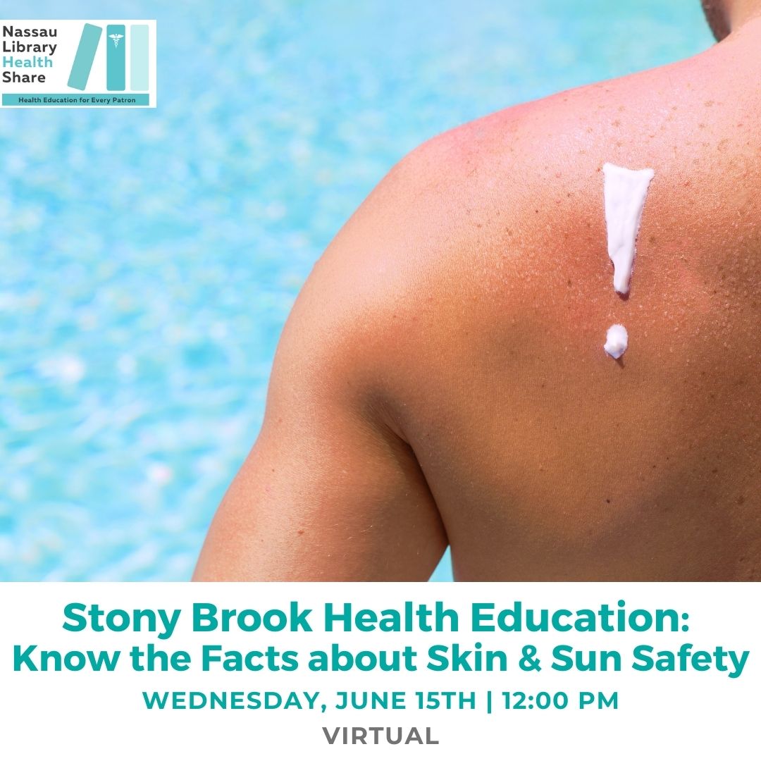 Stony Brook Health Education: Know the Facts about Skin and Sun Safety