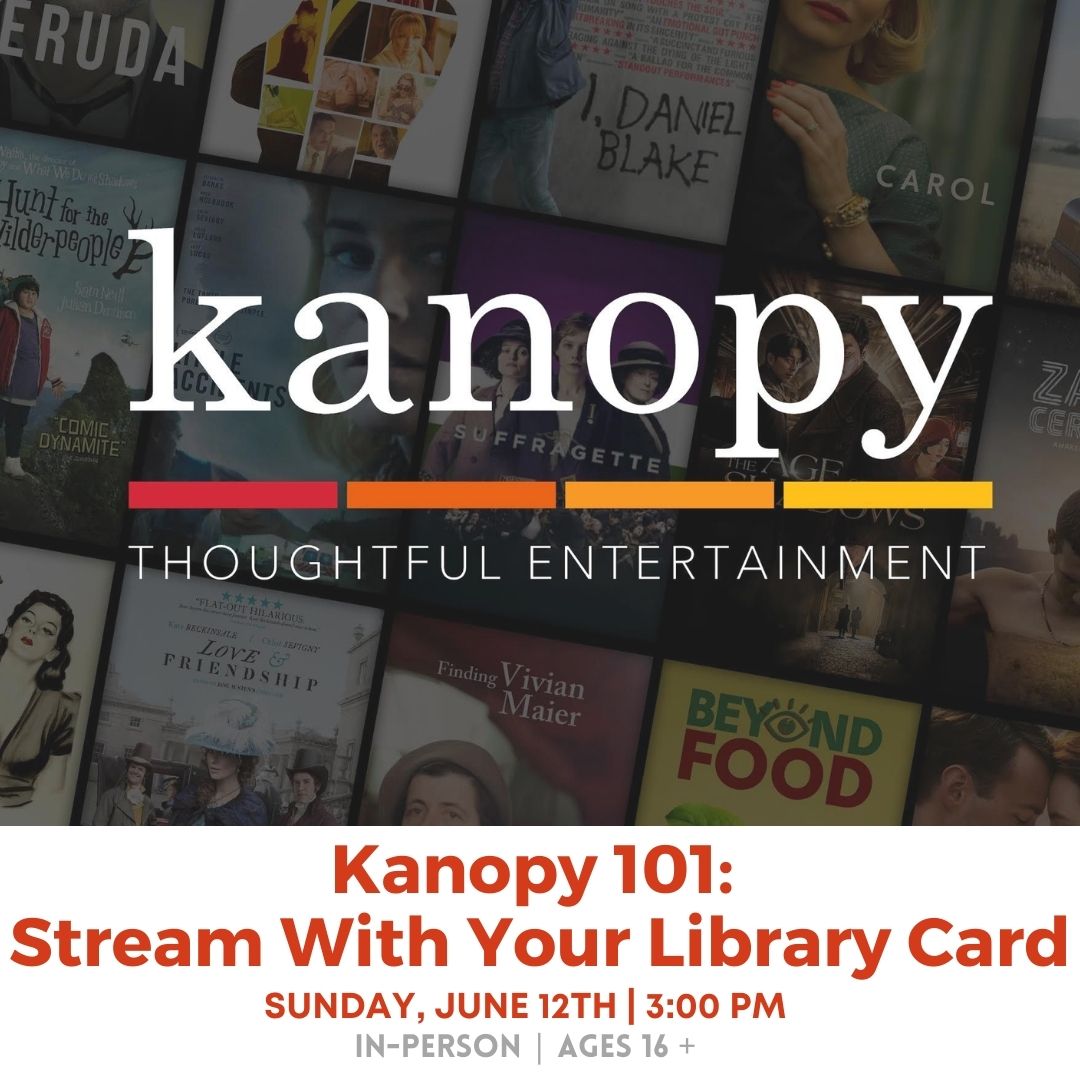 Kanopy 101: Stream Movies online with your library card