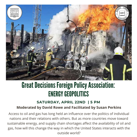Great Decisions Foreign Policy Association: Energy Geopolitics